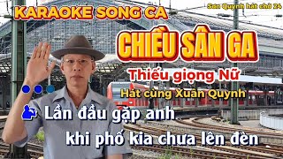 Karaoke song ca  CHIỀU SÂN GA  Thiếu giọng Nữ  Hát cùng Xuân Quynh [upl. by Myo]