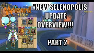 Wizard101 NEW Selenopolis Update Overview Part 2 [upl. by Eila117]