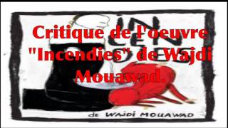 Critique de loeuvre quotIncendiesquot de Wajdi Mouawad [upl. by Onitsoga]