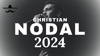 CHRISTIAN NODAL 2024  Mix Mejores Éxitos LETRA [upl. by Gayleen631]