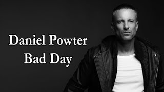 Daniel Powter  Bad Day Lyrics [upl. by Annayehc]