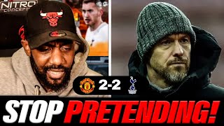 STOP PRETENDING WE WERE ABSOLUTELY DOMINATED RANTS UNLEASHED 🤬 Manchester United 22 Tottenham [upl. by Baugh947]