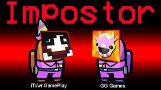 SOY IMPOSTOR con iTownGamePlay  Among Us X FNaF  GG Games [upl. by Dolli]