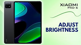 How to Change Display Brightness Level on Xiaomi Pad 6 [upl. by Berry]