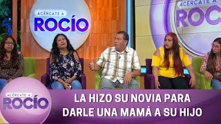 La hizo su novia para darle una mamá a su hijo  Programa 29 noviembre 2022  Acércate a Rocío [upl. by Airogerg911]