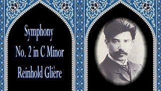 Glière  Symphony No 2 [upl. by Timmie206]