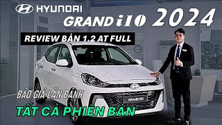 Giá Lăn Bánh Hyundai Grand i10 Sedan 2024  Tất cả Phiên Bản  Review i10 Sedan 12 AT Full 2024 [upl. by Adine]