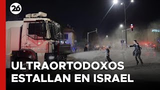 ISRAEL  Ultraortodoxos estallan contra el fallo de la Corte Suprema [upl. by Udella]