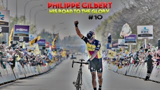 Philippe Gilbert  Best of de la saison 2017 His road to the glory 10 [upl. by Nerdna513]