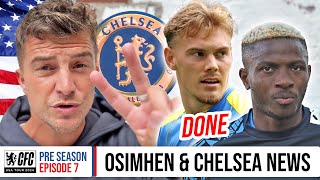 CHELSEA OFFERED OSIMHEN  CHELSEA IN ATLANTA 🇺🇸  JØRGENSEN IN USA  CHELSEA FC USA TOUR 2024 [upl. by Rieth]