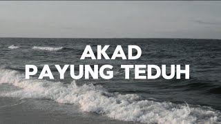 Akad  Payung Teduh Lirik Lagu [upl. by Tobey245]