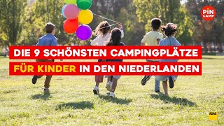 Die 9 schönsten Campingplätze für Kinder in den Niederlanden [upl. by Sikata]