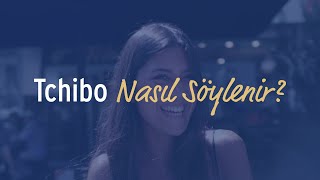 Tchibo Nasıl Söylenir [upl. by Nirmak]