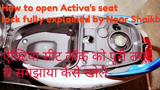 How to open Activas seat lock fully explained by Noor Shaikh [upl. by Valentino]