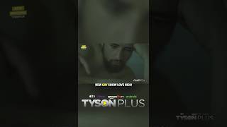 Gay Shows on TysonPlus [upl. by Ennaylloh]