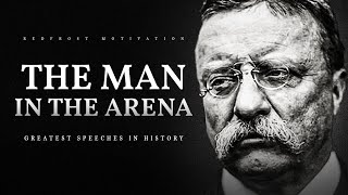 The Man in the Arena – Teddy Roosevelt A Powerful Speech from History [upl. by Floria903]