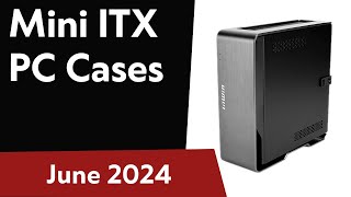 TOP6 Best Mini ITX PC Cases 2024 [upl. by Anerrol]