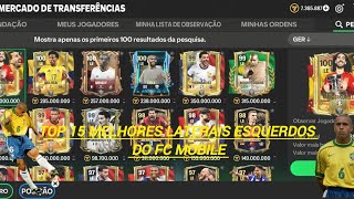 TOP 15 MELHORES LATERAIS ESQUERDOS DO FC MOBILE😃 [upl. by Ehc]