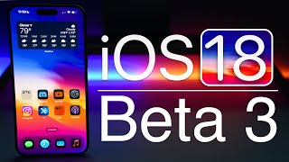 iOS 18 Beta 3 is Out  Whats New [upl. by Nathanial]