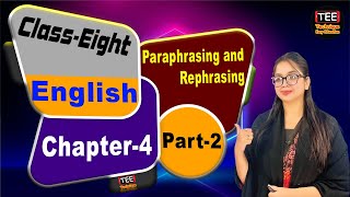 Paraphrasing and Rephrasing  Chapter 4  Part 2  Class 8 English [upl. by Antebi]