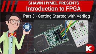 Introduction to FPGA Part 3  Getting Started with Verilog  DigiKey Electronics [upl. by Kraft]