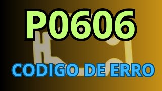 ✅ P0606 CODIGO DE ERRO 🚗🏎️ [upl. by Etneciv503]