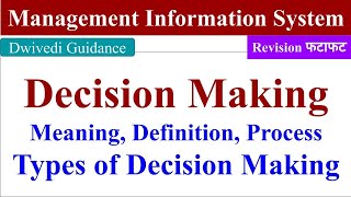 Decision Making type of decisions Decision making process management information system mis [upl. by Leilah187]