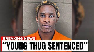 Young Thug Sentenced Goodbye Forever [upl. by Fannie]