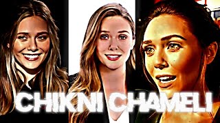 CHIKNI CHAMELI 🔥× ELIZABETH OLSEN 🫣✨ [upl. by Kipton997]