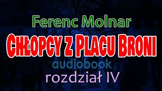 Chłopcy z Placu Broni Ferenc Molnar  audiobook PL  rozdział 410 [upl. by Ttegdirb]