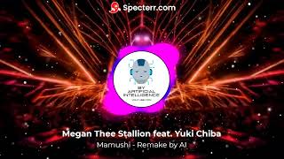 Megan Thee Stallion feat Yuki Chiba  Mamushi AI Remake EDM 2024  Official Music Video [upl. by Ennalorac556]