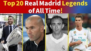 Top 20 Real Madrid Legends of All Time [upl. by Carri777]