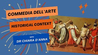 AN INTRODUCTION to COMMEDIA DELLARTE with Dr Chiara DAnna  THEORY Historical Context Overview [upl. by Aronaele]