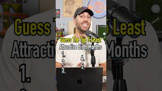 TOP 5 LEAST ATTRACTIVE BIRTH MONTHS Do We Agree shorts birthday month top5 guessinggame [upl. by Fredenburg]