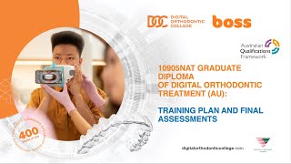 Training Plan amp Final Assessments 10905NAT Graduate Diploma of Digital Orthodontic Treatments [upl. by Niala]