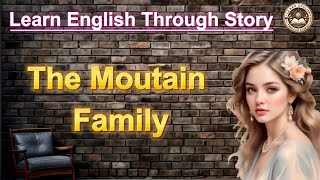 Learn English Through Stories 📖Level 2🔥 The Mountain Family Slow Reading Speed  Graded Reader [upl. by Eus]