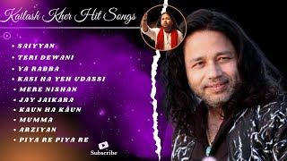 Top 10 Kailash Kher Hit Songs  Kailash Kher Songs Collection  Bollywood Hits JUKEBOX  Old Song [upl. by Irt]