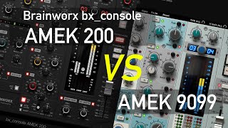 Brainworx bxconsole AMEK 200 vs AMEK 9099 [upl. by Ial]