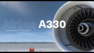 The Airbus A330 in XPlane 12 – Official Trailer [upl. by Hseyaj17]