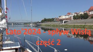 Lato2024  spływ Wisłą na Zatokę Gdańską cz 2 [upl. by Ayanahs167]