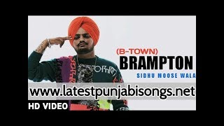 Brampton B Town  Sidhu Moose Wala Official  Latest Punjabi Songs  wwwlatestpunjabisongsnet [upl. by Allerie489]