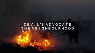 The Neighbourhood  Devil’s Advocate edit audio [upl. by Althee]