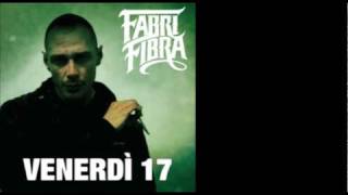 Fabri Fibra  Venerdì 17  15 Festa Remix Feat Entics [upl. by Soo]