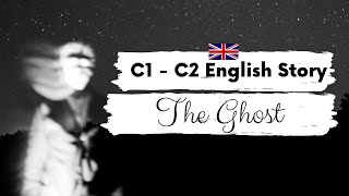 ADVANCED ENGLISH STORY 👻 Peningly Ghost 👻 C1  C2  Level 6  Level 7  BRITISH ENGLISH SUBTITLES [upl. by Zorana559]