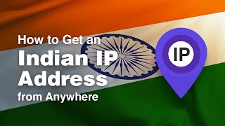 How to Get an Indian IP Address from Anywhere [upl. by Sarad]