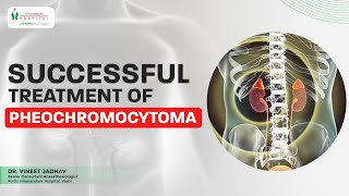 Pheochromocytoma From Diagnosis to Recovery A Patients Journey  Frotis Vashi [upl. by Einitsed]