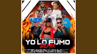 Yo Lo Fumo Remix [upl. by Sugna]