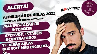 Atribuição de aulas 2025 Manifestação de interesse todos devem participar se não [upl. by Daahsar]