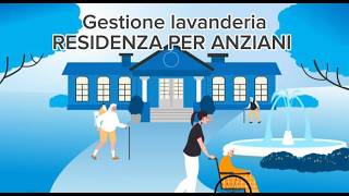 Gestione della Lavanderia nelle Case di Riposo e RSA La soluzione completa per la Tua struttura [upl. by Pravit]