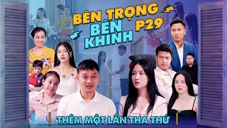 THÊM MỘT LẦN THA THỨ  Bên Trọng Bên Khinh Phần 29  Phim Tình Cảm Gia Đình Gãy TV [upl. by Hamilah]